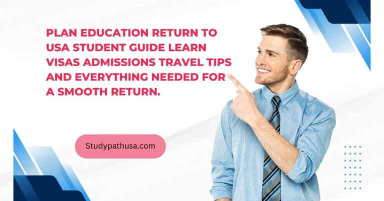 Plan Education Return to USA Student Guide