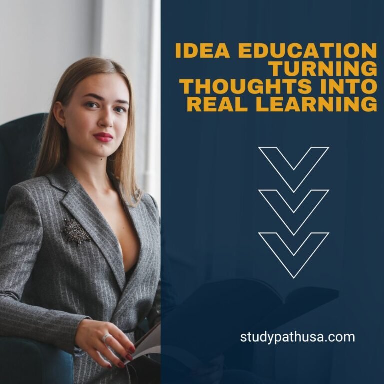 Idea Education Turning Thoughts into Real Learning