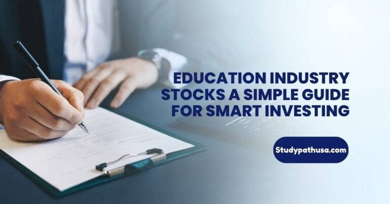 Education Industry Stocks A Simple Guide for Smart Investing